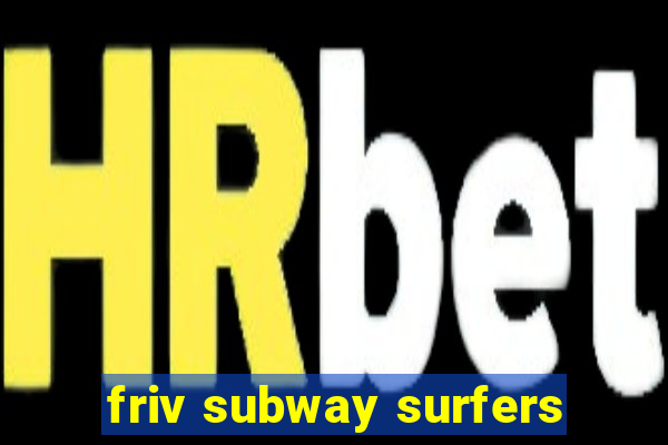 friv subway surfers